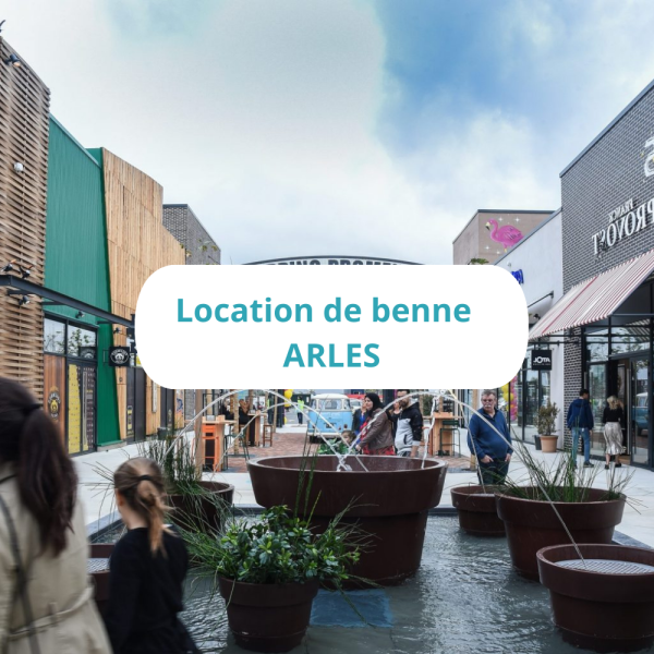 Location de benne dès 150€ au centre commercial Shopping Promenade à Arles proche Pont de Crau et Fontvieille